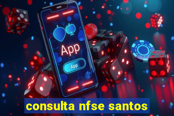 consulta nfse santos